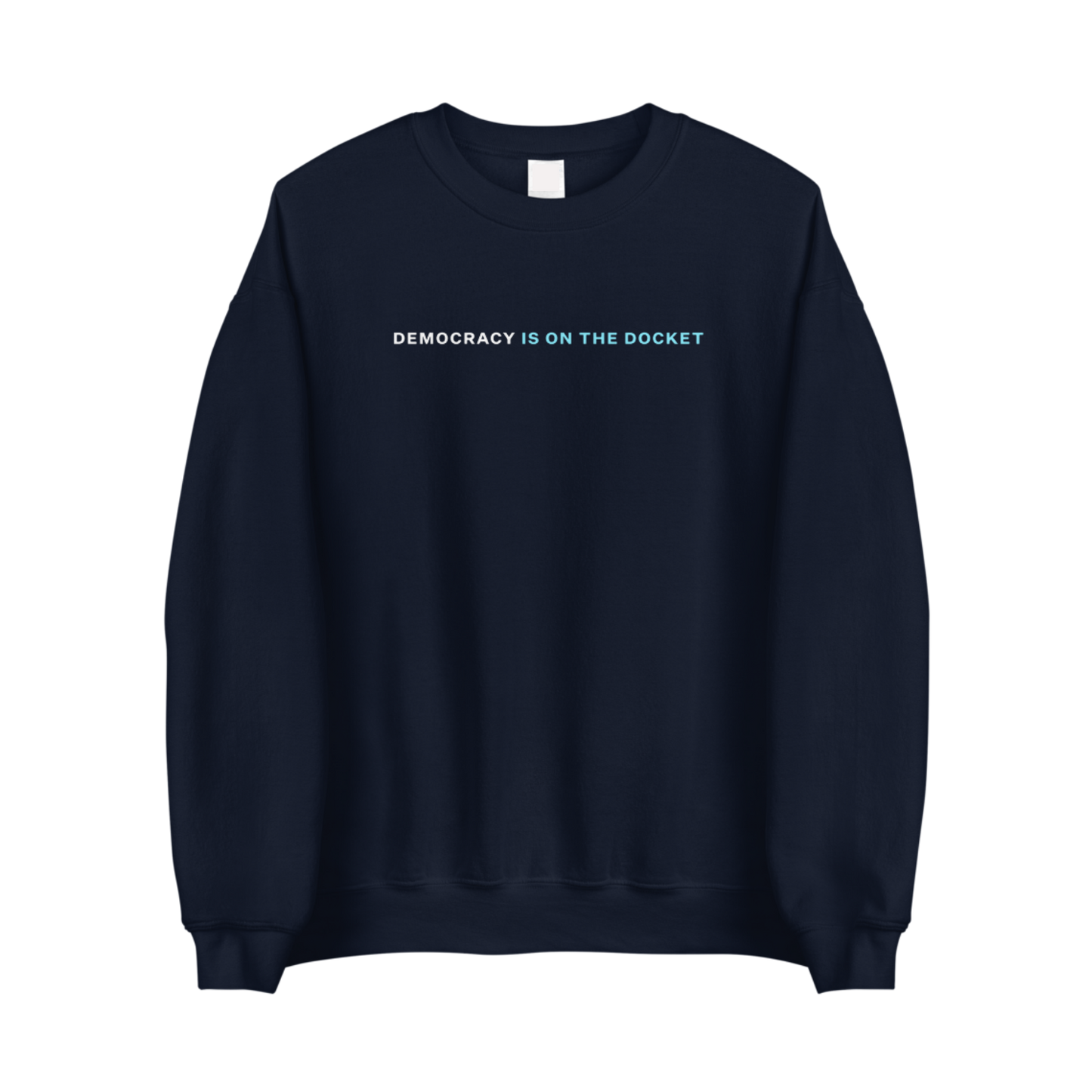 Democracy Is On the Docket Crewneck Sweatshirt