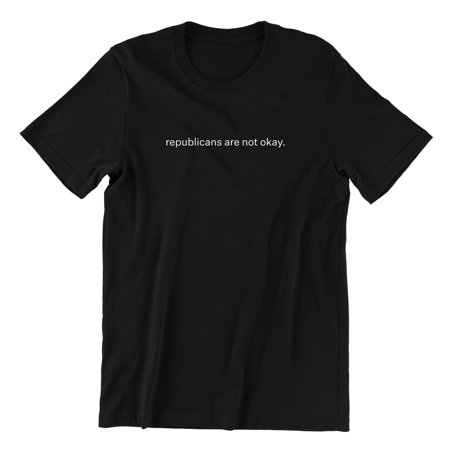 Republicans Are Not Okay T-Shirt