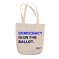 Democracy Is On the Ballot Tote