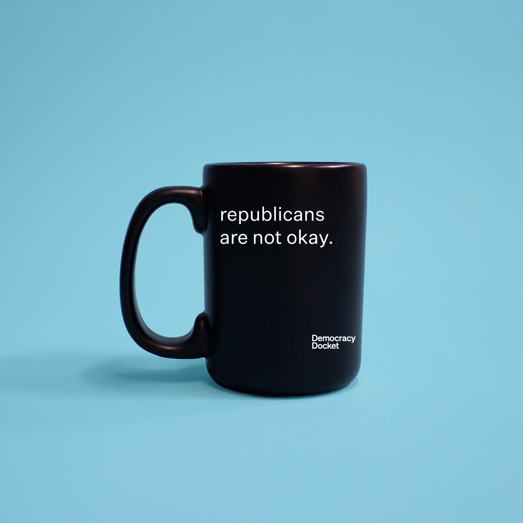 Republicans Are Not Okay Mug