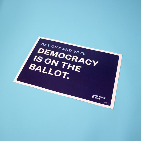 Democracy Is On The Ballot Rally Sign – Democracy Docket