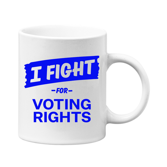 I Fight for Voting Rights Mug